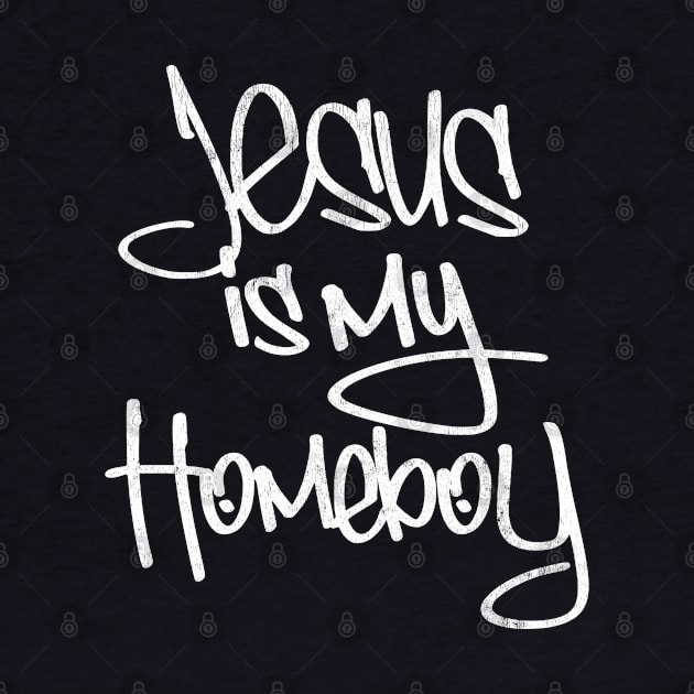 Jesus is My Homeboy -- 80s Retro by DankFutura